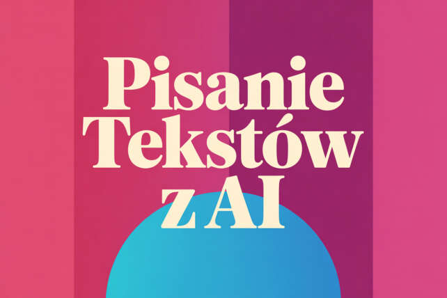Pisanie tekstów z AI